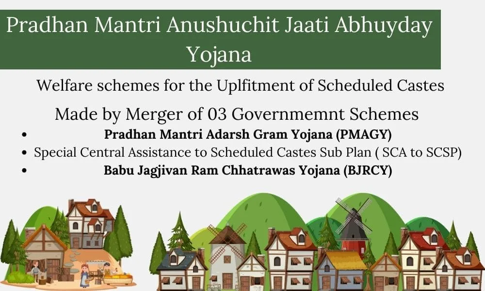 Pradhan Mantri Anushuchit Jaati Abhuyday Yojana