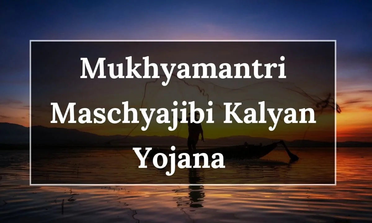 Mukhyamantri Maschyajibi Kalyan Yojana